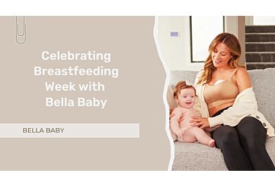 Celebrating Breastfeeding Week with Bella Baby