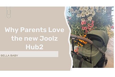 Why Parents are loving the new Joolz Hub2